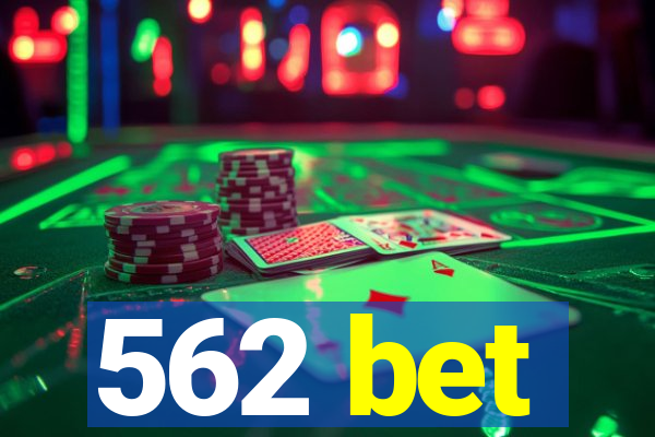 562 bet